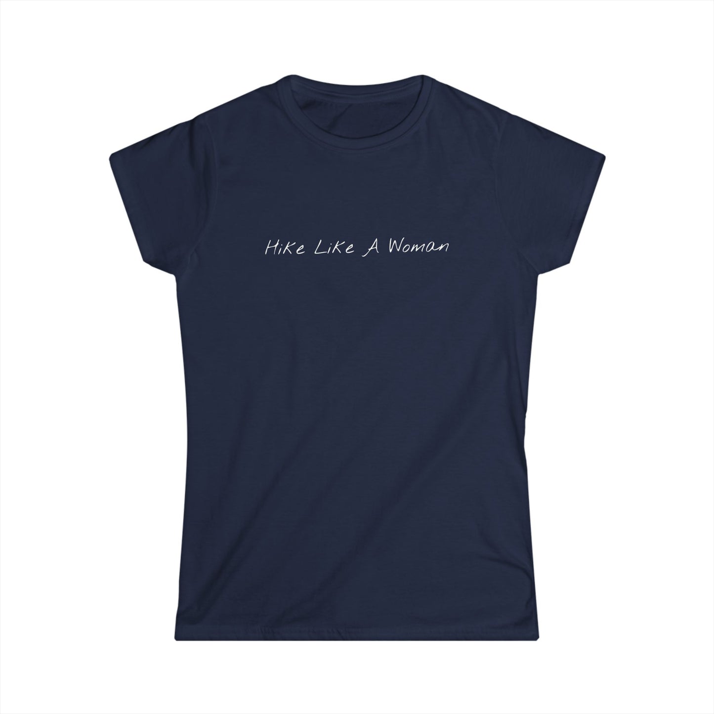 Hike Like A Woman Women's Softstyle Tee | Comfortable Hiking T-Shirt for Adventurers