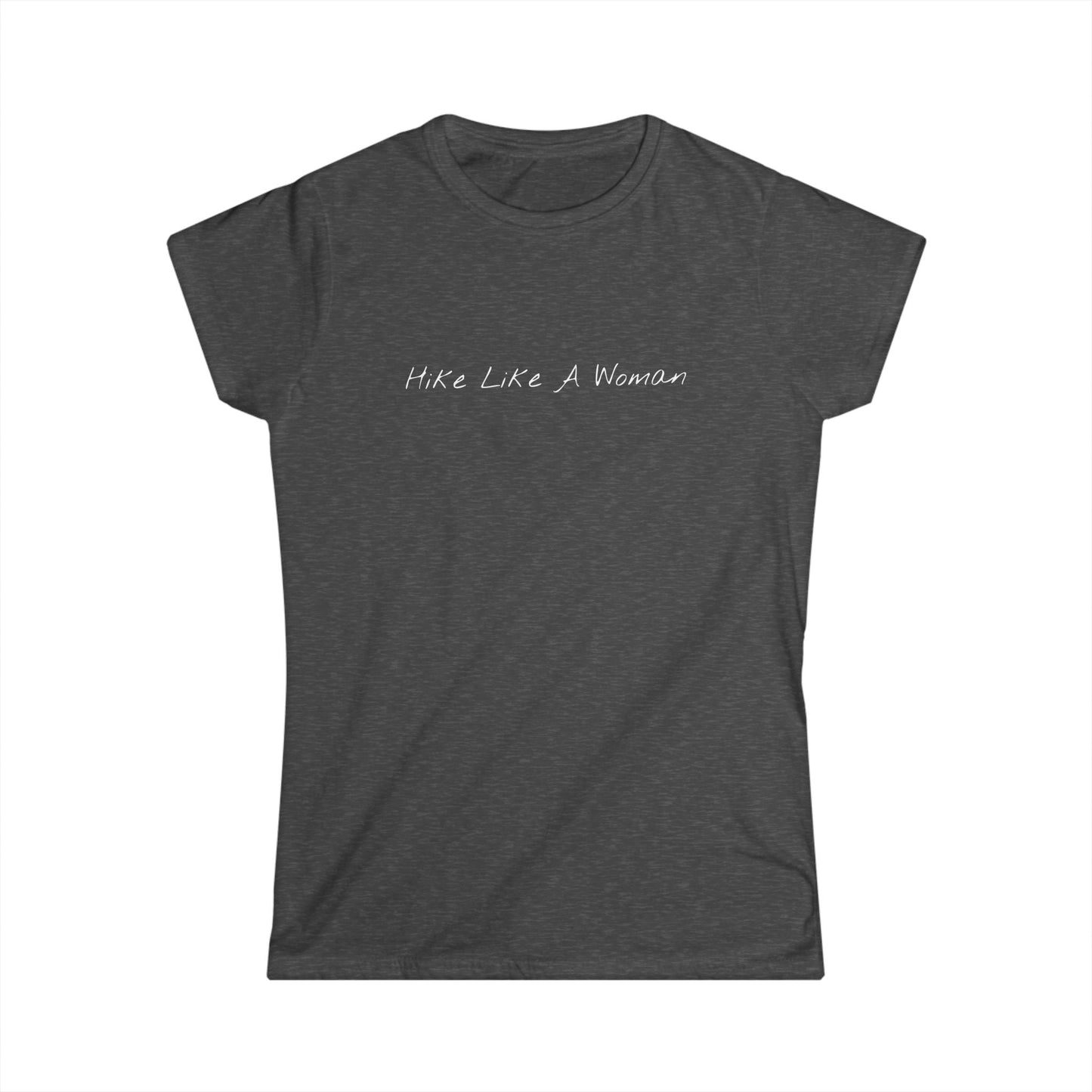 Hike Like A Woman Women's Softstyle Tee | Comfortable Hiking T-Shirt for Adventurers